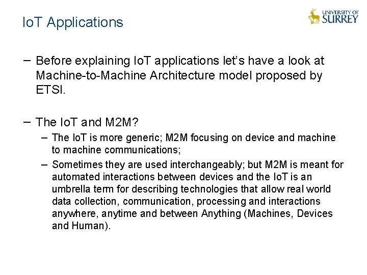 Io. T Applications − Before explaining Io. T applications let’s have a look at