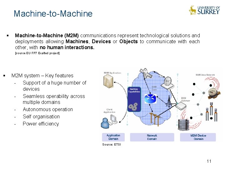 Machine-to-Machine § Machine-to-Machine (M 2 M) communications represent technological solutions and deployments allowing Machines,