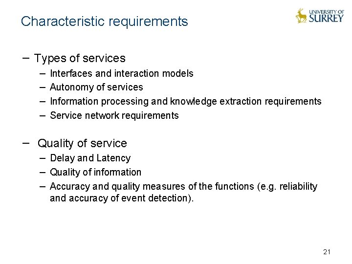 Characteristic requirements − Types of services − Interfaces and interaction models − Autonomy of