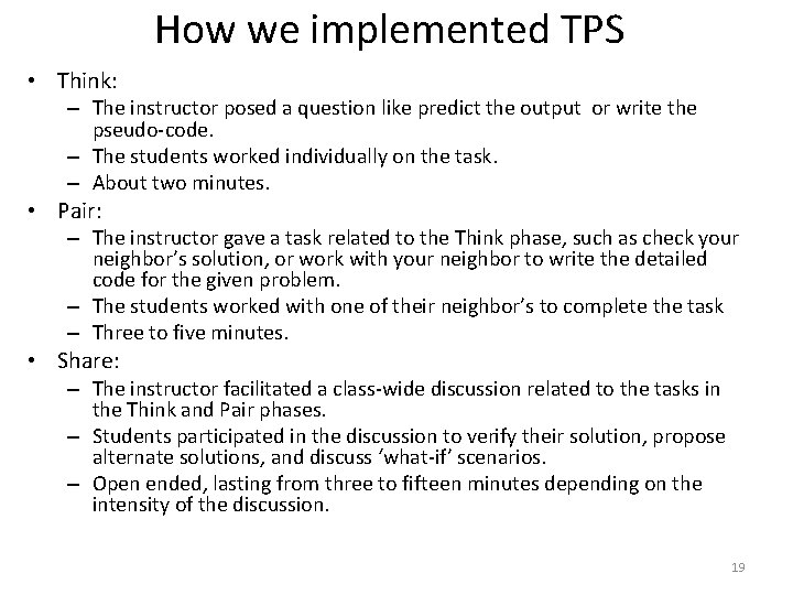 How we implemented TPS • Think: – The instructor posed a question like predict