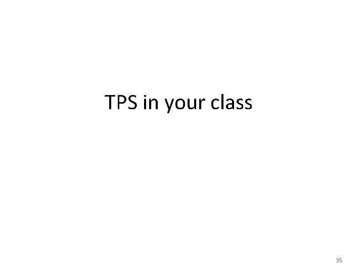 TPS in your class 35 