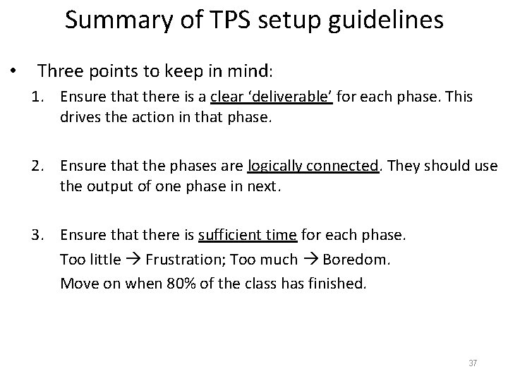 Summary of TPS setup guidelines • Three points to keep in mind: 1. Ensure