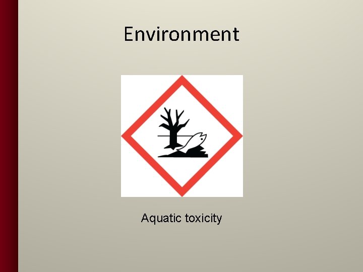 Environment Aquatic toxicity 