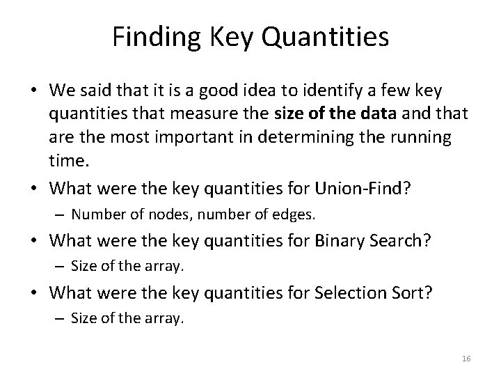 Finding Key Quantities • We said that it is a good idea to identify