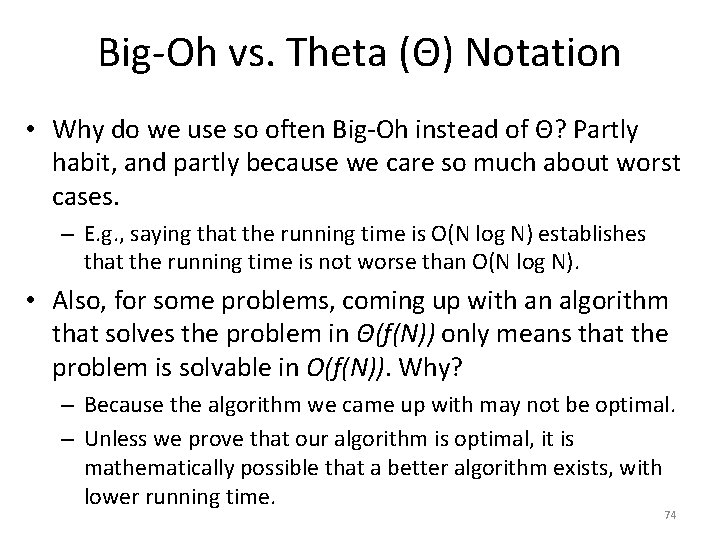 Big-Oh vs. Theta (Θ) Notation • Why do we use so often Big-Oh instead