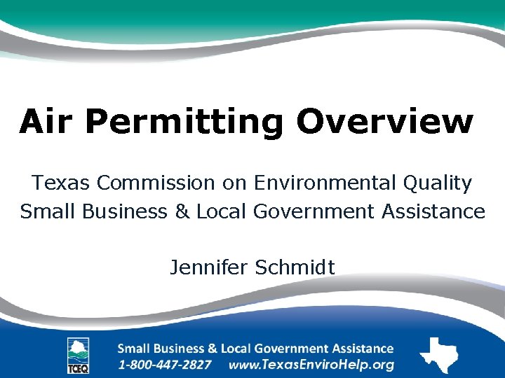 Air Permitting Overview. Texas Commission on Environmental Quality Small Business & Local Government Assistance