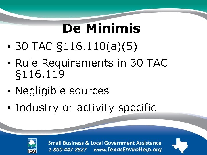 De Minimis. • 30 TAC § 116. 110(a)(5) • Rule Requirements in 30 TAC