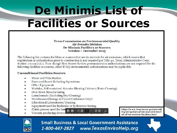 De Minimis List of Facilities or Sources https: //www. tceq. texas. gov/permitt ing/air/guidance/newsourcereview/l ist-of-de-minimis-facilities.