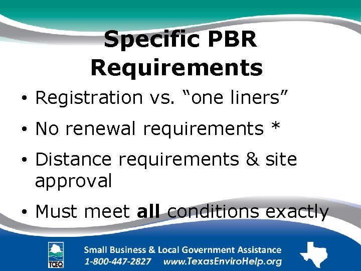 Specific PBR Requirements. • Registration vs. “one liners”. • No renewal requirements. * •