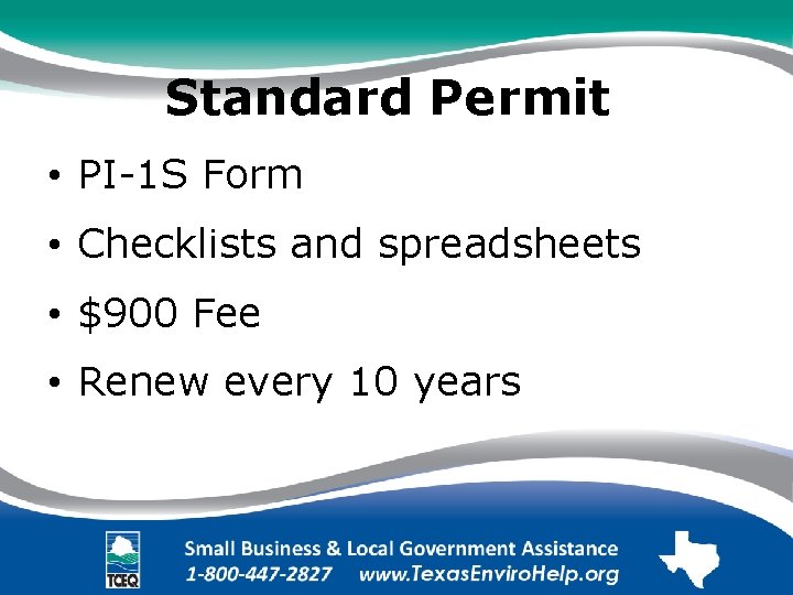 Standard Permit. • PI-1 S Form • Checklists and spreadsheets • $900 Fee •