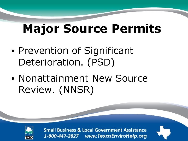 Major Source Permits. • Prevention of Significant Deterioration. (PSD) • Nonattainment New Source Review.