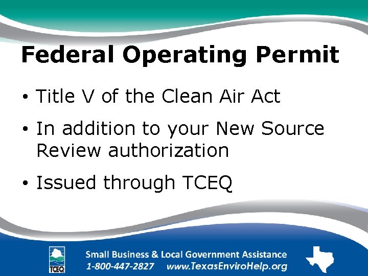 Federal Operating Permit. • Title V of the Clean Air Act. • In addition