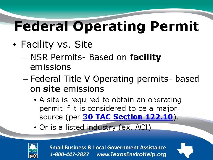 Federal Operating Permit • Facility vs. Site – NSR Permits- Based on facility emissions