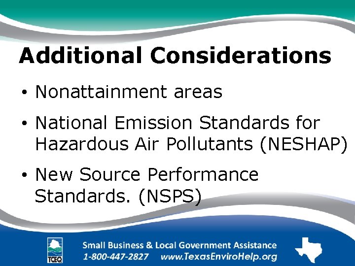 Additional Considerations. • Nonattainment areas. • National Emission Standards for Hazardous Air Pollutants (NESHAP)