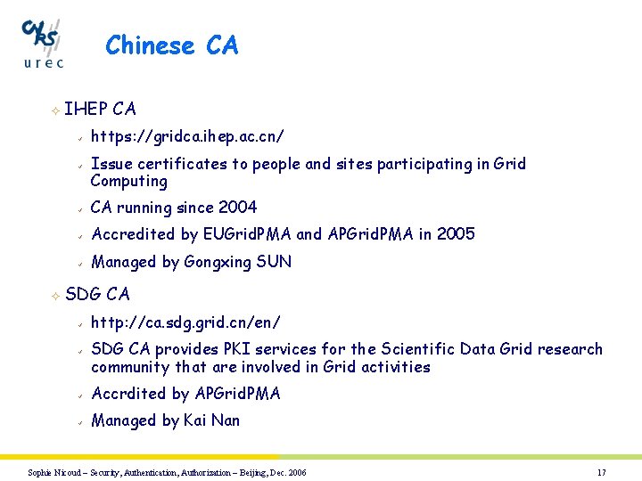 Chinese CA ² IHEP ü ü CA https: //gridca. ihep. ac. cn/ Issue certificates