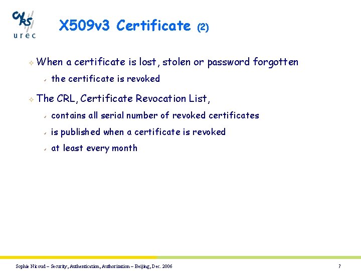 X 509 v 3 Certificate ² When ü (2) a certificate is lost, stolen