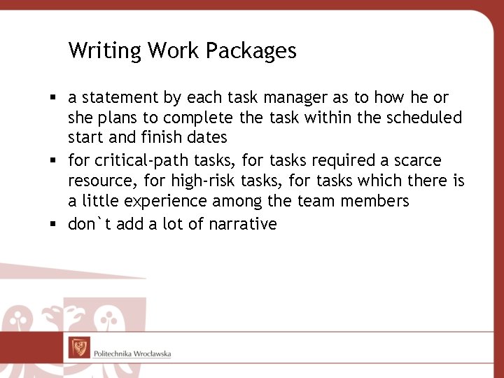 Writing Work Packages § a statement by each task manager as to how he