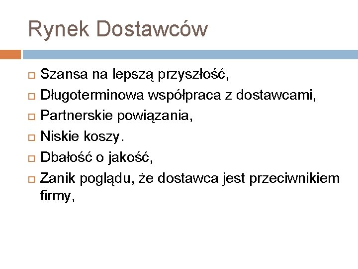 Rynek Dostawców Szansa na lepszą przyszłość, Długoterminowa współpraca z dostawcami, Partnerskie powiązania, Niskie koszy.