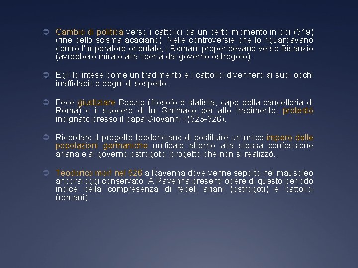 Ü Cambio di politica verso i cattolici da un certo momento in poi (519)