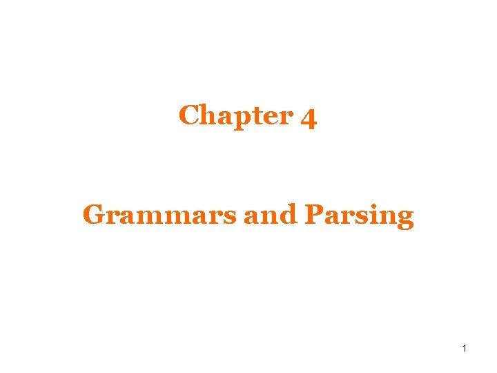 Chapter 4 Grammars and Parsing 1 