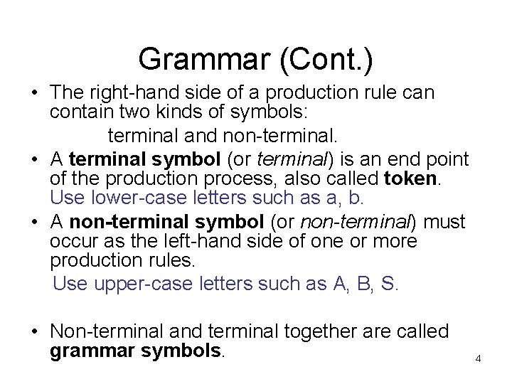 Grammar (Cont. ) • The right-hand side of a production rule can contain two