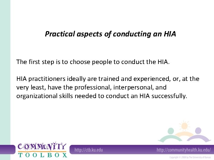 Practical aspects of conducting an HIA The first step is to choose people to