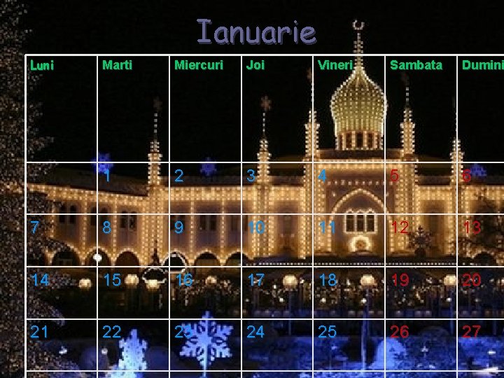 Ianuarie Luni Marti Miercuri Joi Vineri Sambata Dumini 1 2 3 4 5 6
