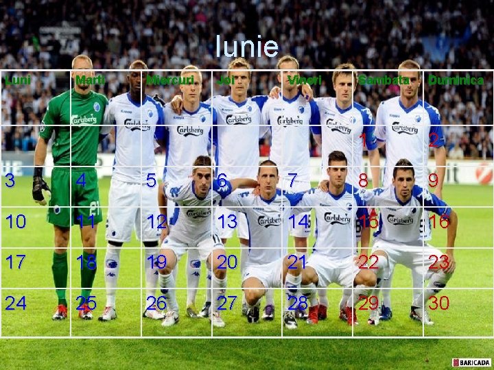 Iunie Luni Marti Miercuri Joi Vineri Sambata Duminica 1 2 3 4 5 6