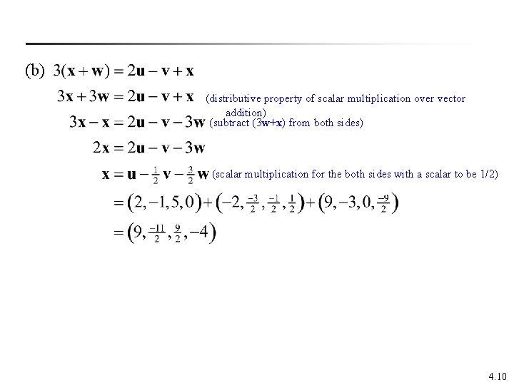 (b) (distributive property of scalar multiplication over vector addition) (subtract (3 w+x) from both