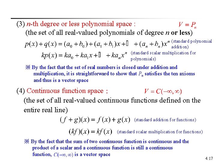(3) n-th degree or less polynomial space : (the set of all real-valued polynomials