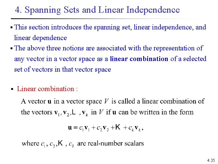 4. Spanning Sets and Linear Independence § This section introduces the spanning set, linear