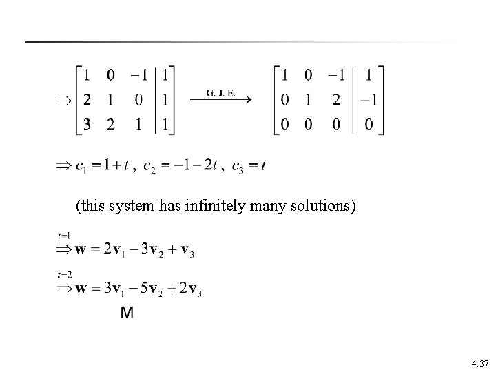  (this system has infinitely many solutions) 4. 37 