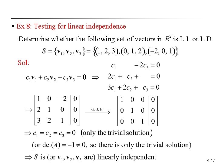 § Ex 8: Testing for linear independence 3 Determine whether the following set of