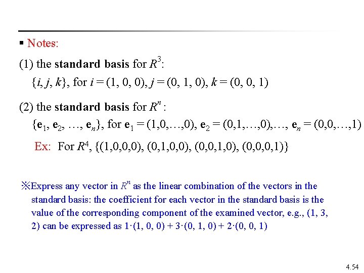 § Notes: 3 (1) the standard basis for R : {i, j, k}, for