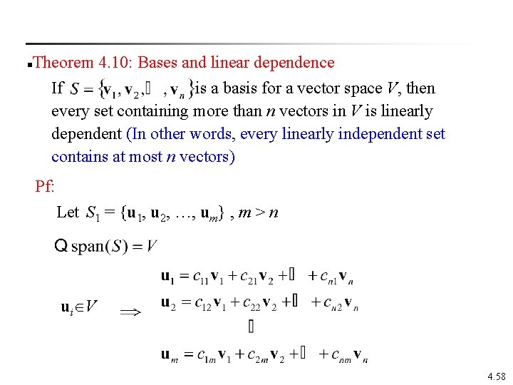 Theorem 4. 10: Bases and linear dependence n If is a basis for a