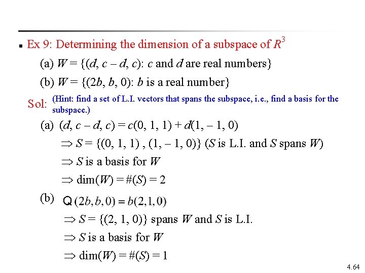 n Ex 9: Determining the dimension of a subspace of R 3 (a) W