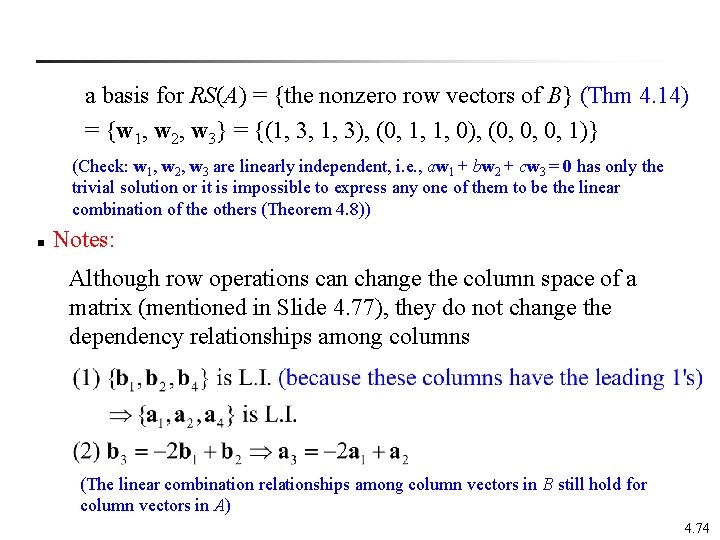 a basis for RS(A) = {the nonzero row vectors of B} (Thm 4. 14)