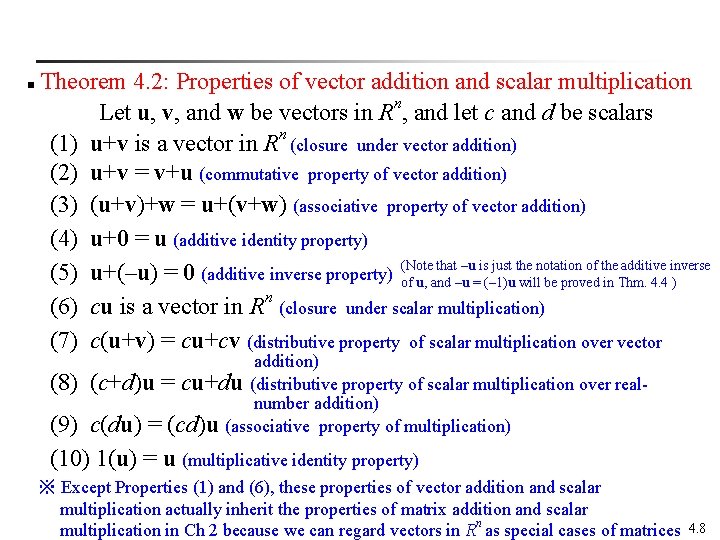  Theorem 4. 2: Properties of vector addition and scalar multiplication Let u, v,
