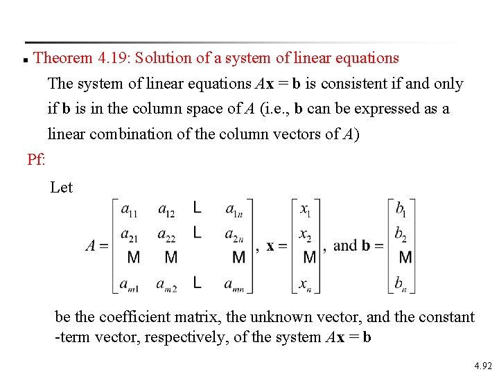 n Theorem 4. 19: Solution of a system of linear equations The system of