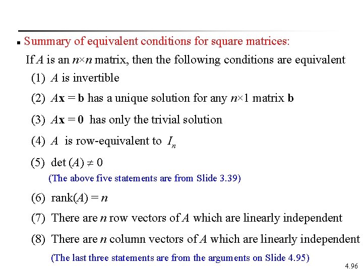 n Summary of equivalent conditions for square matrices: If A is an n×n matrix,