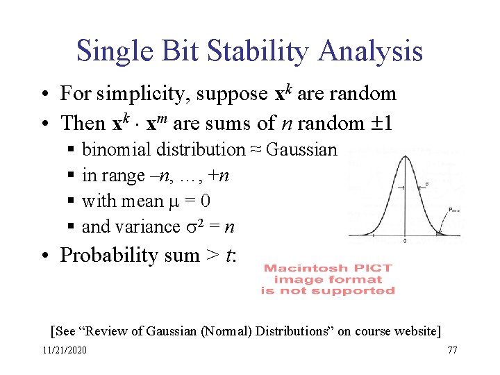 Single Bit Stability Analysis • For simplicity, suppose xk are random • Then xk