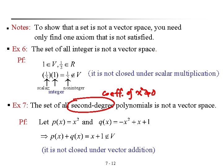 n Notes: To show that a set is not a vector space, you need n Notes: To show that a set is not a vector space, you need