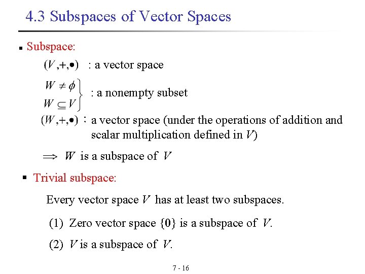 4. 3 Subspaces of Vector Spaces n Subspace: : a vector space : a 4. 3 Subspaces of Vector Spaces n Subspace: : a vector space : a