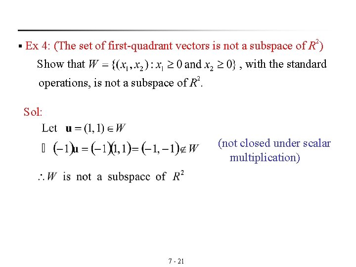 § Ex 4: (The set of first-quadrant vectors is not a subspace of R § Ex 4: (The set of first-quadrant vectors is not a subspace of R