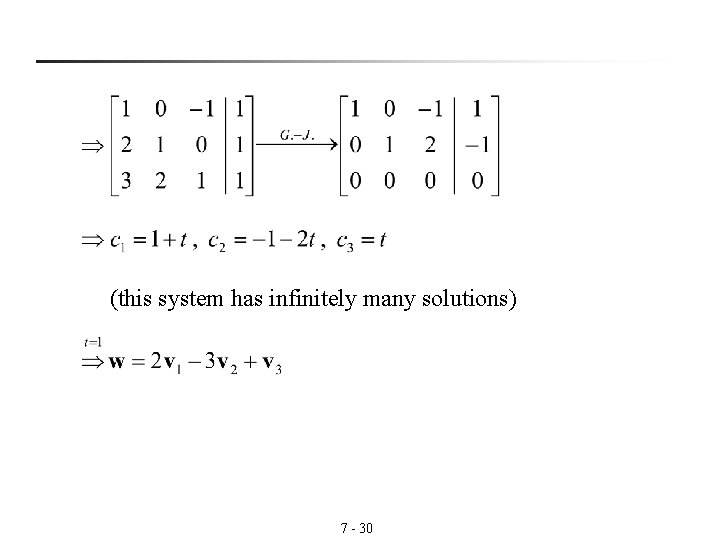 (this system has infinitely many solutions) 7 - 30 (this system has infinitely many solutions) 7 - 30