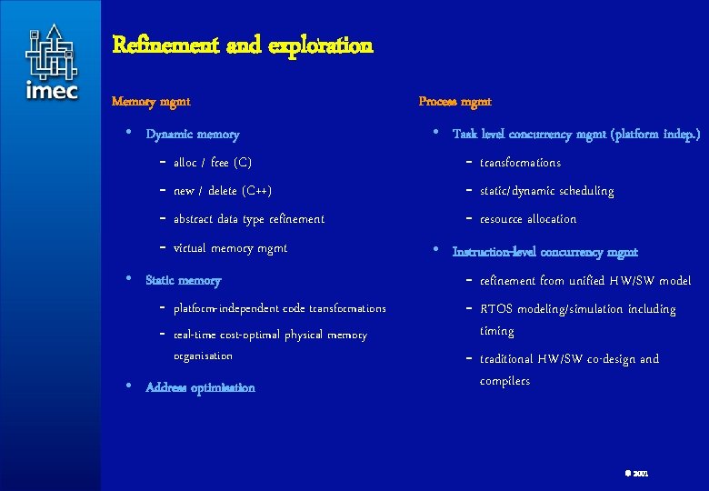 Refinement and exploration Memory mgmt • Dynamic memory - alloc / free (C) -