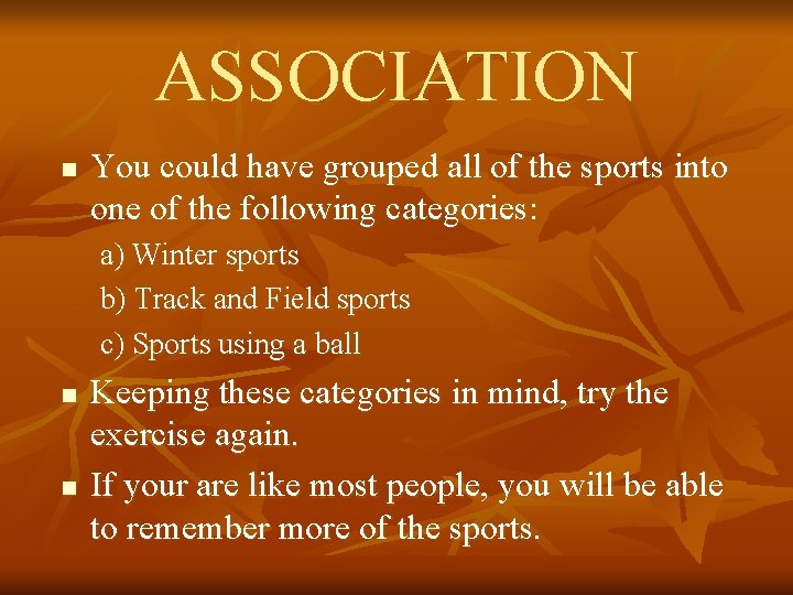ASSOCIATION n You could have grouped all of the sports into one of the