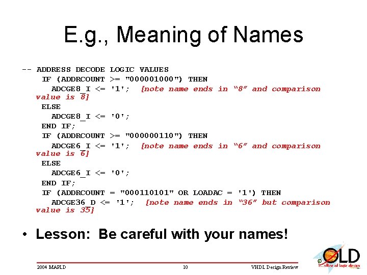 E. g. , Meaning of Names -- ADDRESS DECODE LOGIC VALUES IF (ADDRCOUNT >=