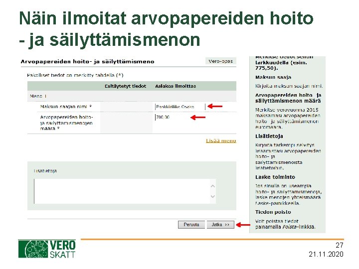 Näin ilmoitat arvopapereiden hoito - ja säilyttämismenon 27 21. 11. 2020 