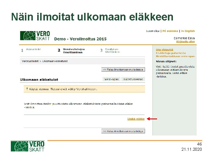 Näin ilmoitat ulkomaan eläkkeen 46 21. 11. 2020 